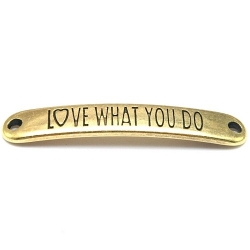 DQ tussenstuk antique goud quote Love what you do 7 x 40 mm (1 st.)